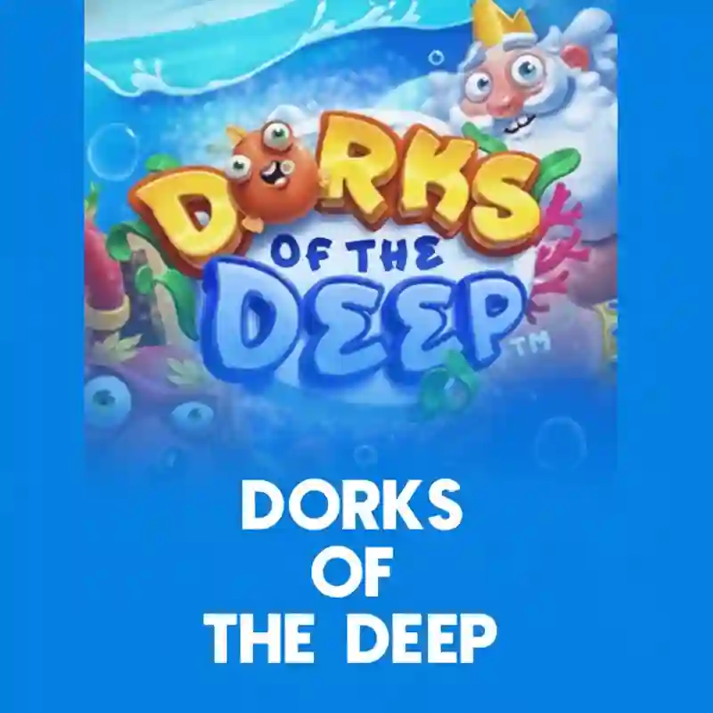 Dorks of the Deep